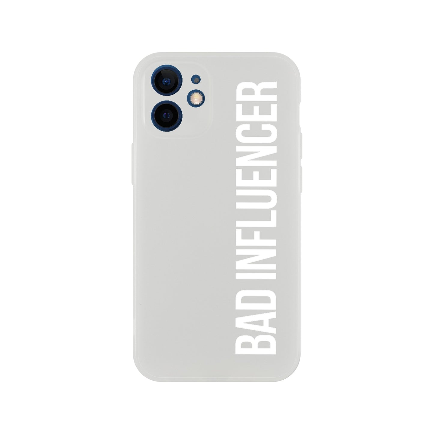 Bad Influencer Phone Case (White Font)