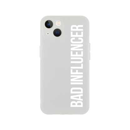 Bad Influencer Phone Case (White Font)