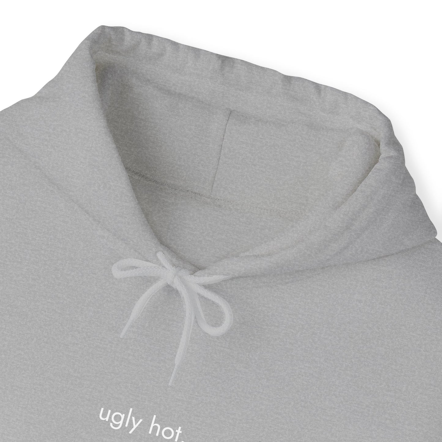 Ugly Hot Unisex Hooded Sweatshirt