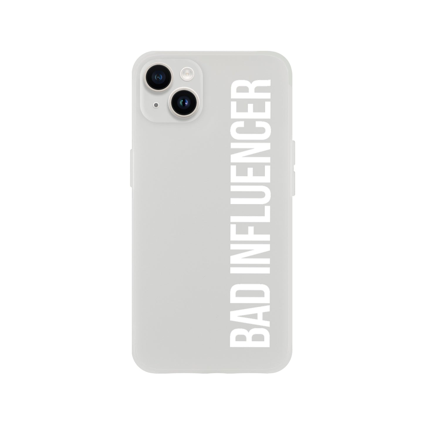 Bad Influencer Phone Case (White Font)