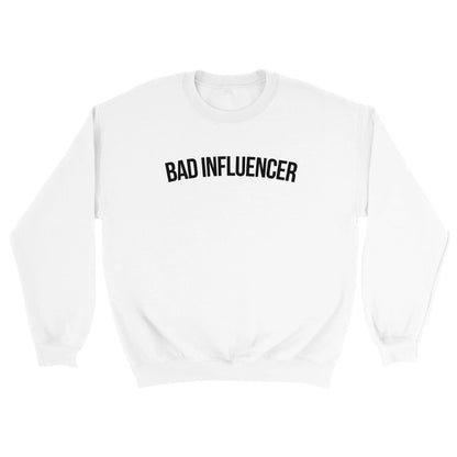 Bad Influencer Crewneck Sweatshirt