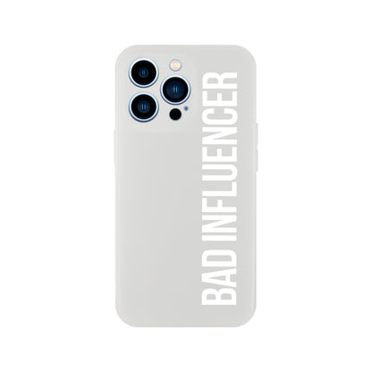 Bad Influencer Phone Case (White Font)